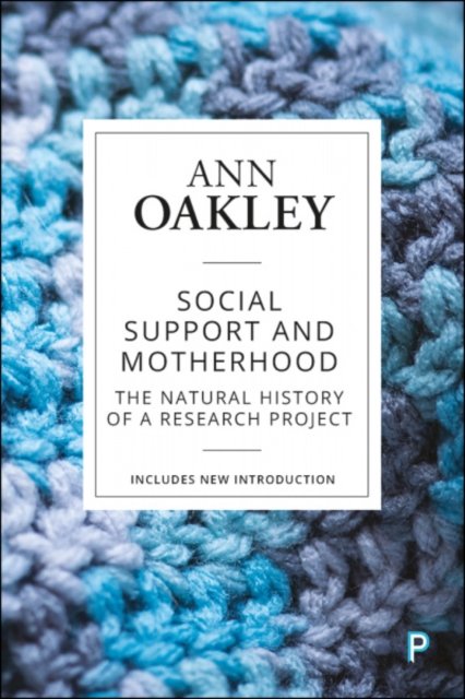 Social Support and Motherhood – The Natural Histor y of a Research Project