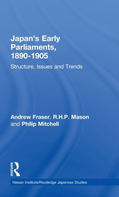 Japan''s Early Parliaments, 1890-1905