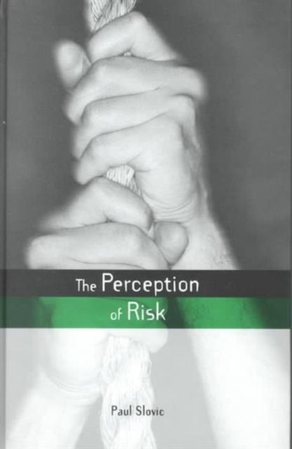 The Perception of Risk