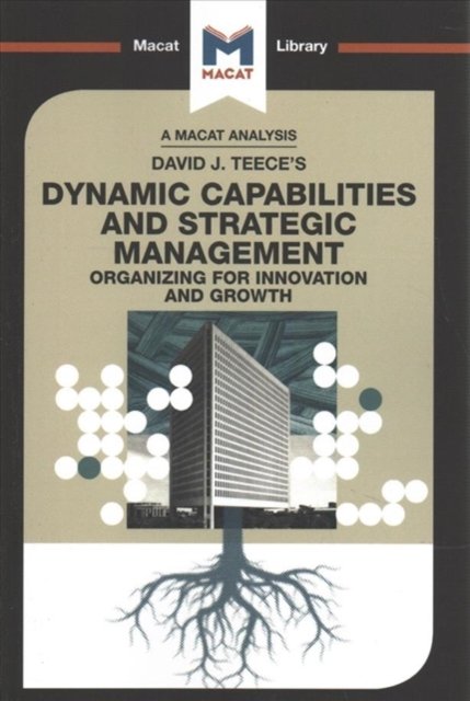 An Analysis of David J. Teece's Dynamic Capabilites and Strategic Management
