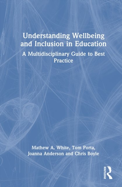 Understanding Wellbeing and Inclusion in Education