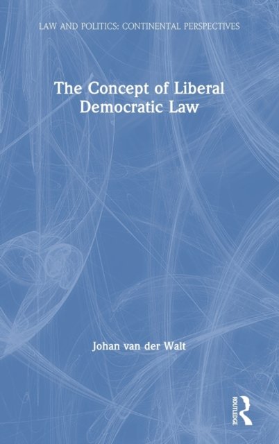 The Concept of Liberal Democratic Law