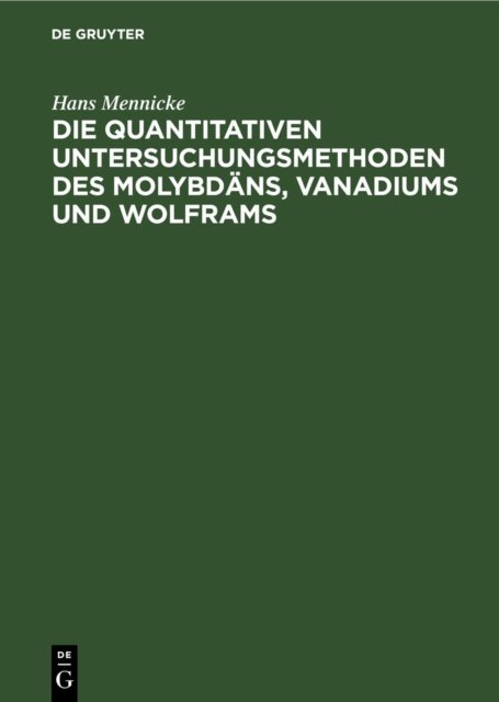 quantitativen Untersuchungsmethoden des Molybdäns, Vanadiums und Wolframs