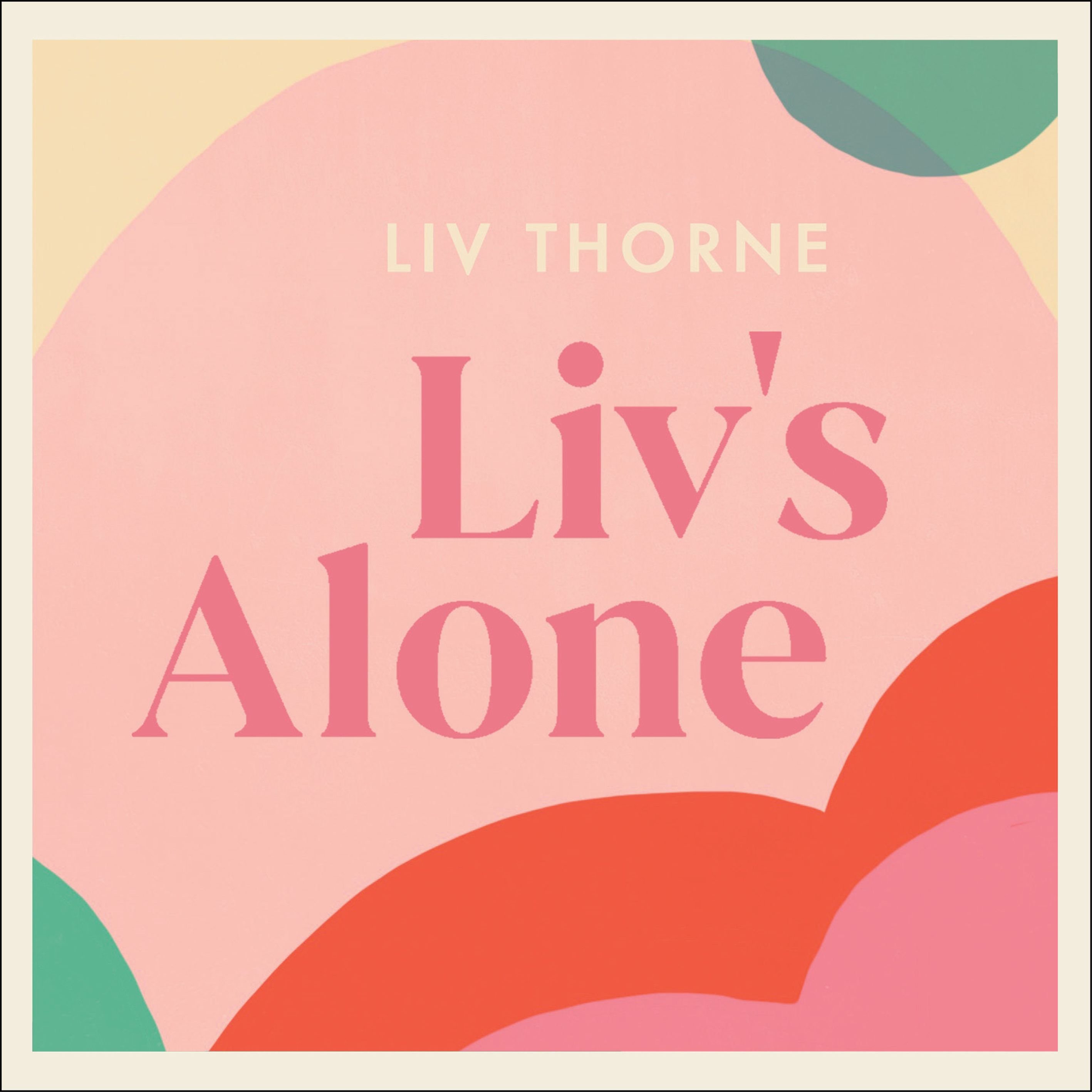 Liv's Alone