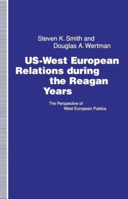 US-West European Relations During the Reagan Years