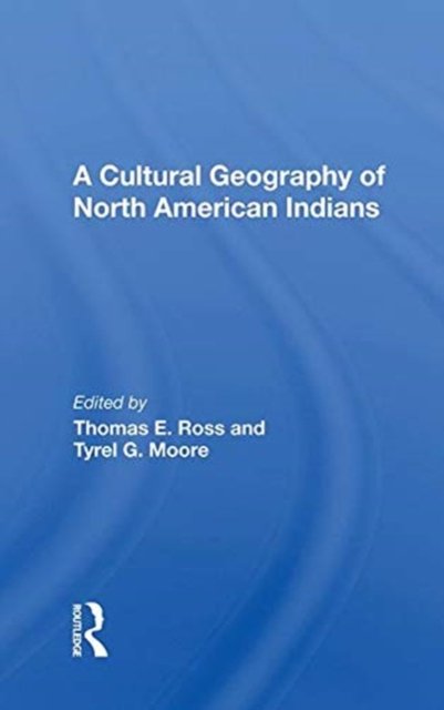 A Cultural Geography Of North American Indians