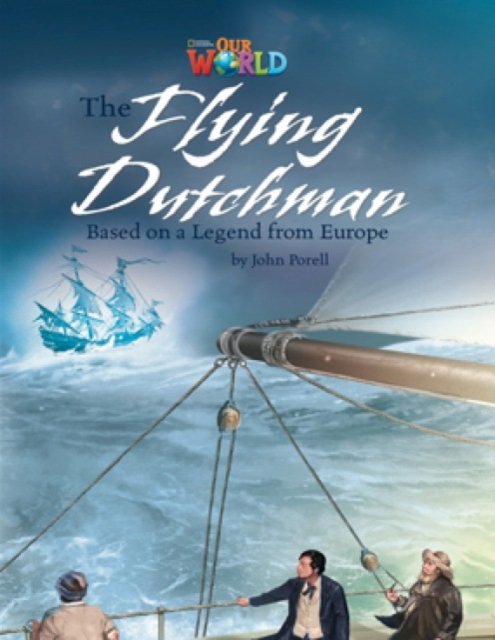 Our World Readers: The Flying Dutchman