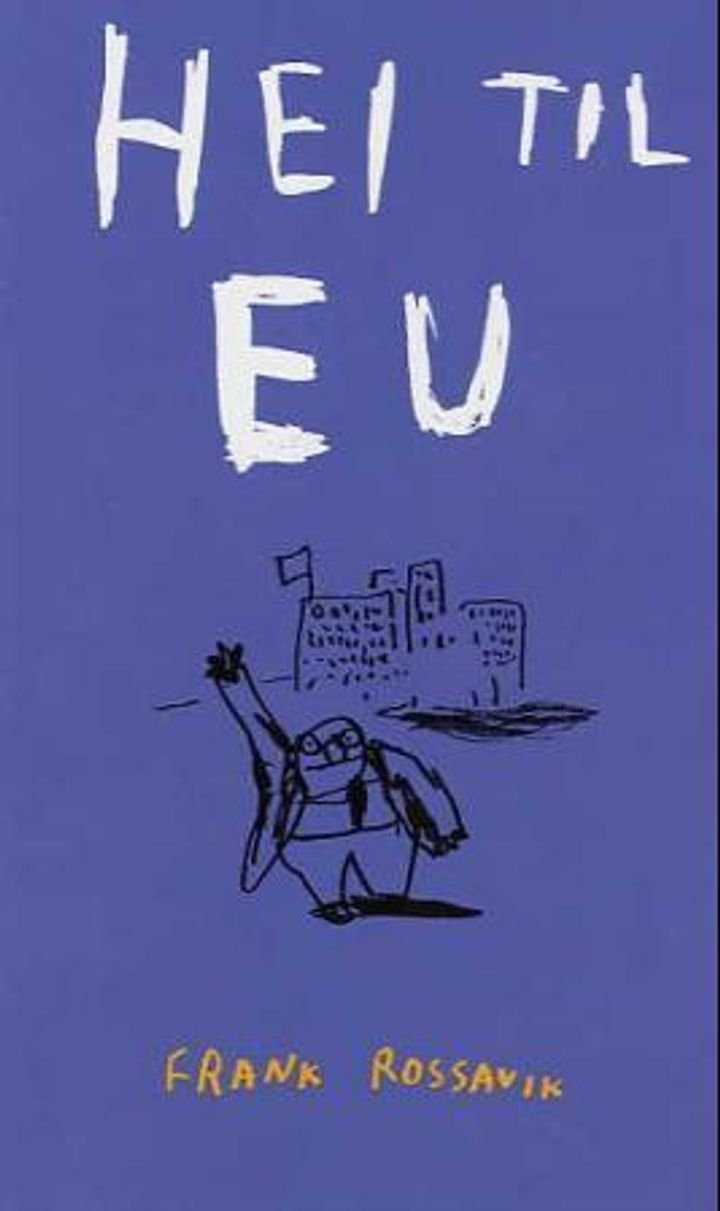 Hei til EU - den gode, den onde og den brysomme Unionen