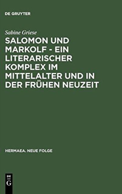 Salomon und Markolf - Ein literarischer Komplex im Mittelalter und in der frühen Neuzeit