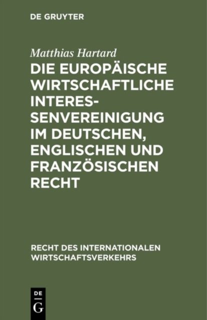 Europäische wirtschaftliche Interessenvereinigung im deutschen, englischen und französischen Recht