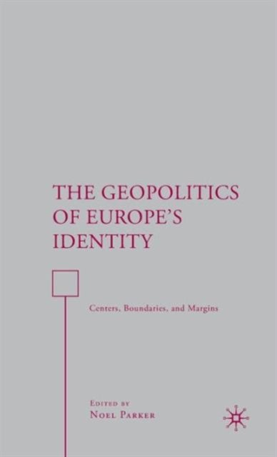The Geopolitics of Europe’s Identity