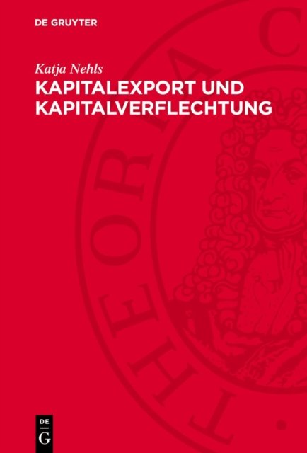 Kapitalexport Und Kapitalverflechtung