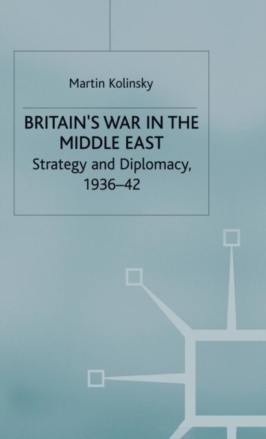 Britain''s War in the Middle East