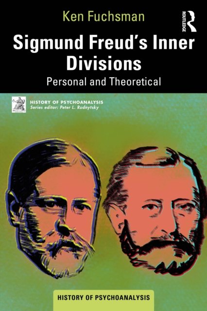 Sigmund Freud’s Inner Divisions