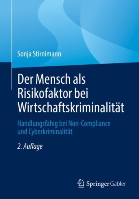 Der Mensch als Risikofaktor bei Wirtschaftskriminalitat