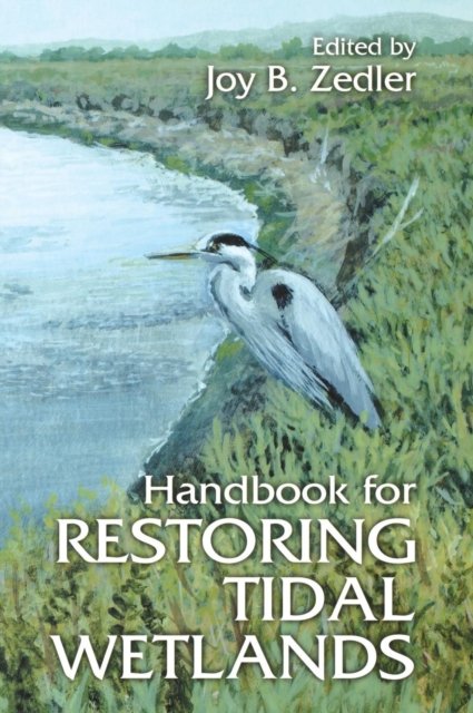 Handbook for Restoring Tidal Wetlands