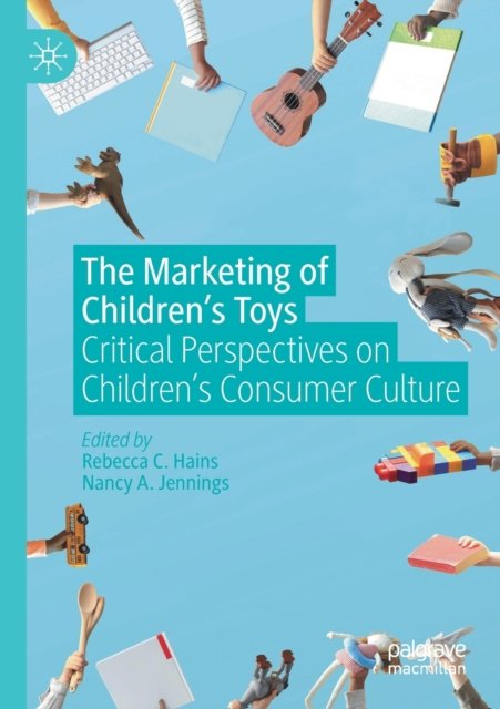 The Marketing of Children''s Toys