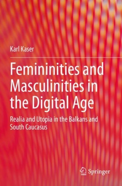 Femininities and Masculinities in the Digital Age