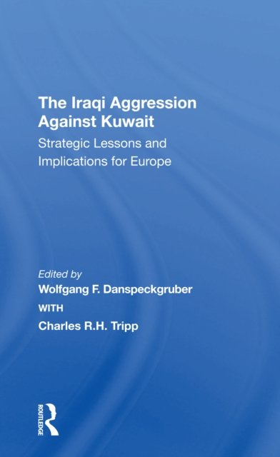 The Iraqi Aggression Against Kuwait