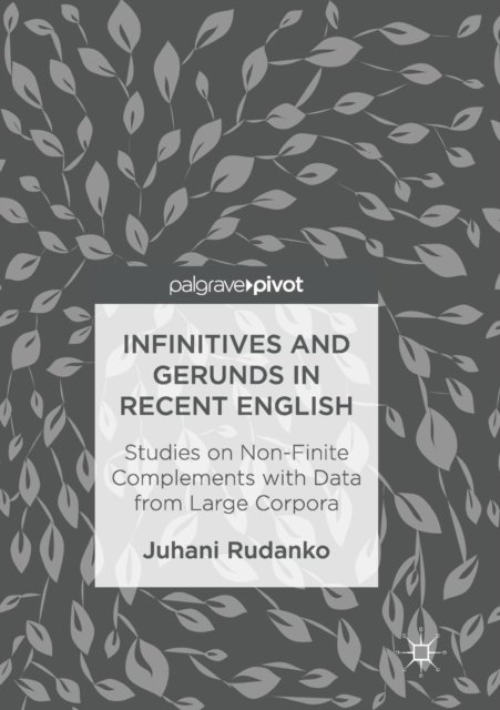 Infinitives and Gerunds in Recent English