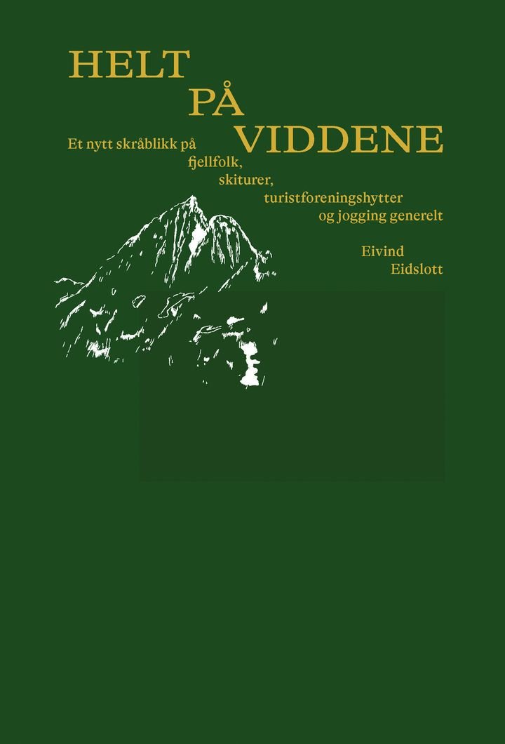 Helt på viddene av Eivind Eidslott
