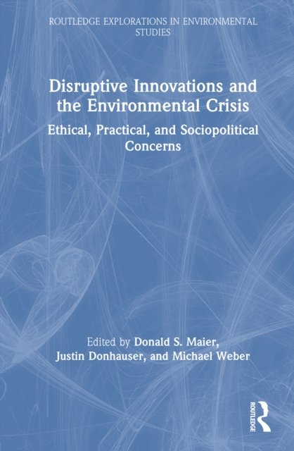 Disruptive Innovations and the Environmental Crisis