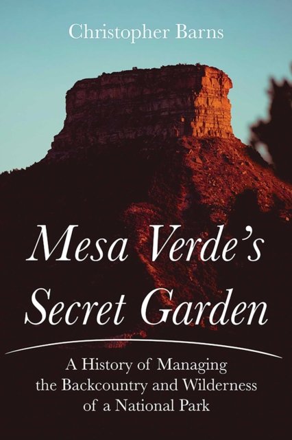 Mesa Verde''s Secret Garden