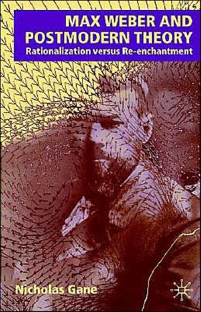 Max Weber and Postmodern Theory