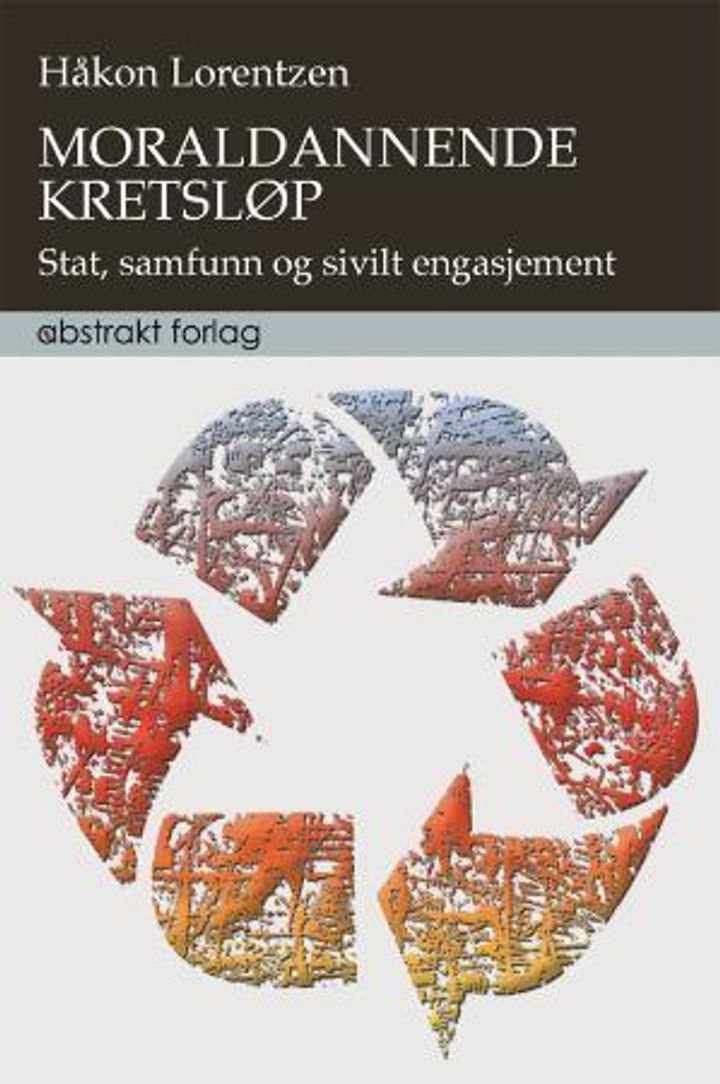 Moraldannende kretsløp - stat, samfunn og sivilt engasjement