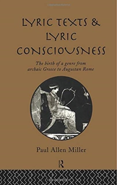 Lyric Texts and Lyric Consciousness