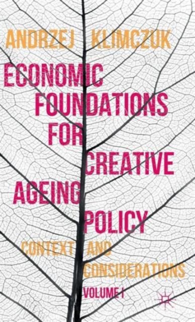 Economic Foundations for Creative Ageing Policy