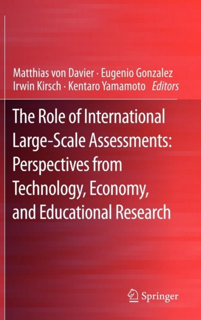 The Role of International Large-Scale Assessments: Perspectives from Technology, Economy, and Educational Research