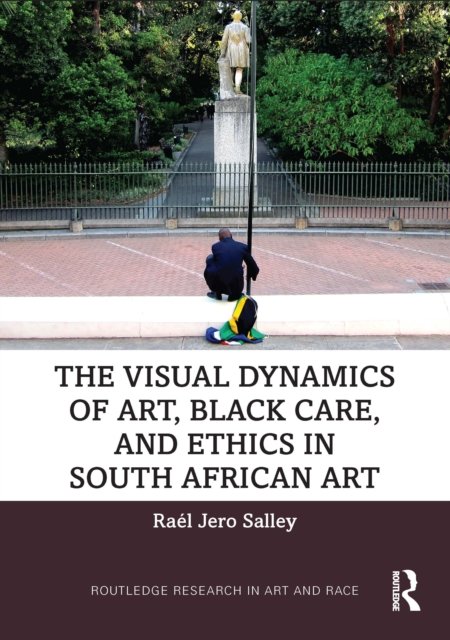 The Visual Dynamics of Art, Black Care and Ethics in South African Art
