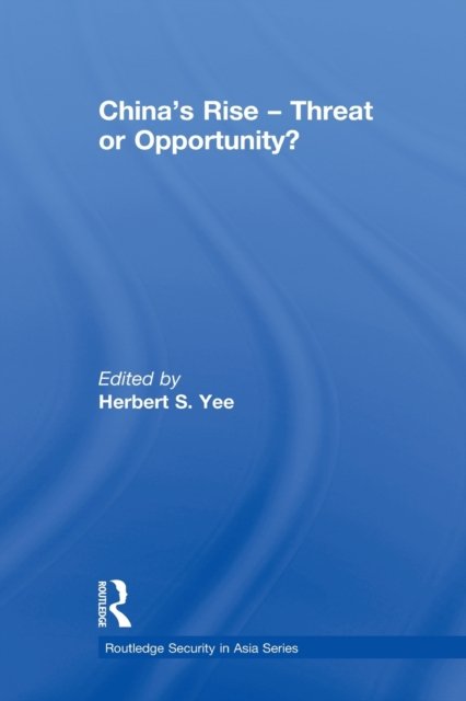 China's Rise - Threat or Opportunity?