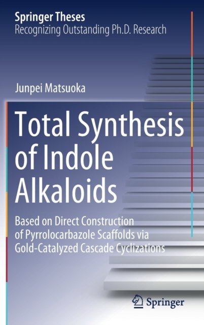 Total Synthesis of Indole Alkaloids
