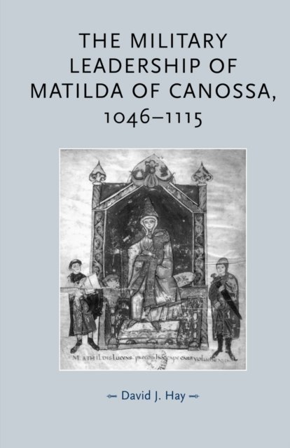 The military leadership of Matilda of Canossa, 1046–1115