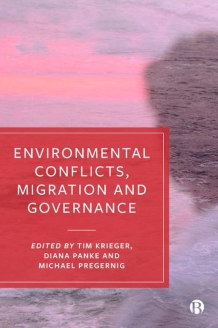 Environmental Conflicts, Migration and Governance