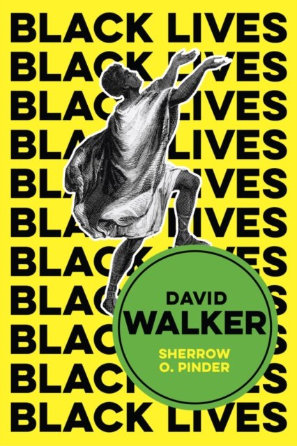 David Walker – The Politics of Racial Egalitarianism