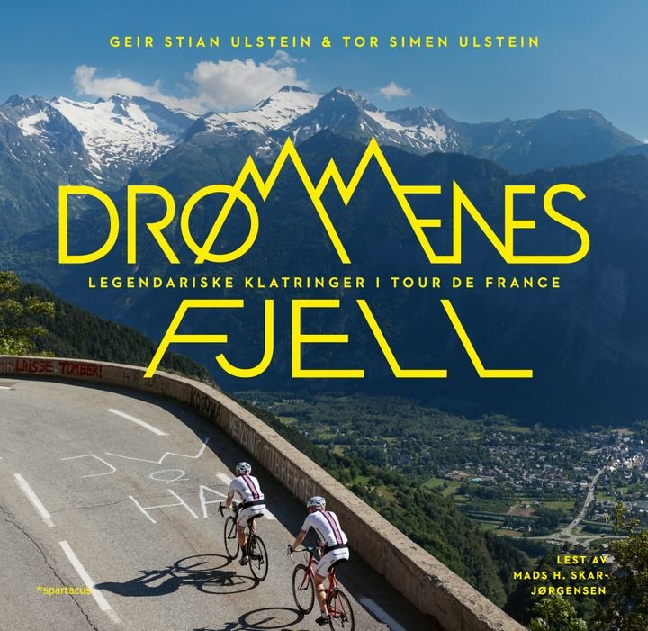 Drømmenes fjell - legendariske klatringer i Tour de France