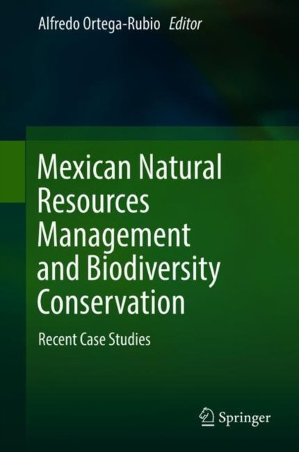 Mexican Natural Resources Management and Biodiversity Conservation