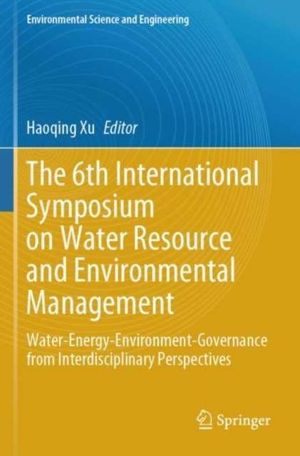 The 6th International Symposium on Water Resource and Environmental Management