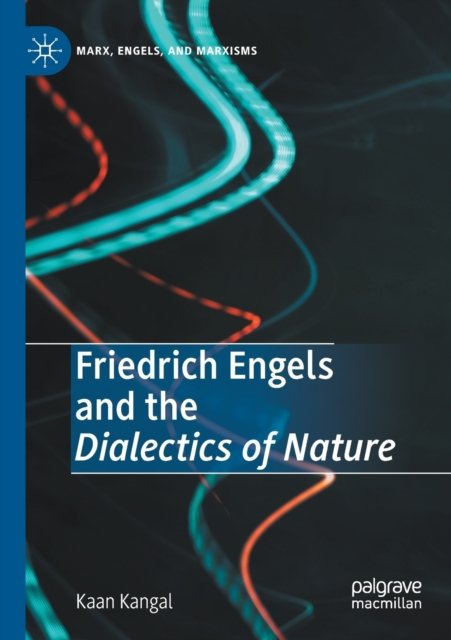 Friedrich Engels and the Dialectics of Nature