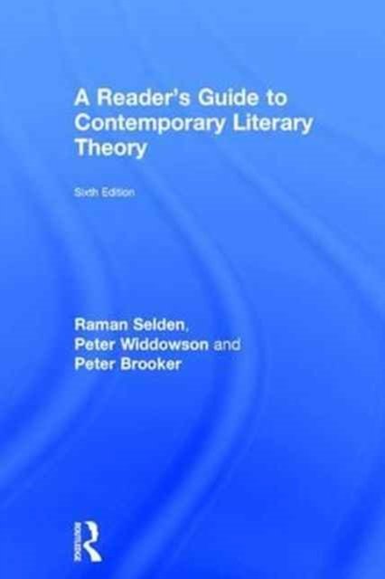 A Reader''s Guide to Contemporary Literary Theory