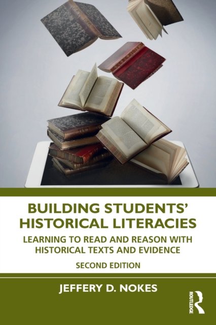 Building Students'' Historical Literacies