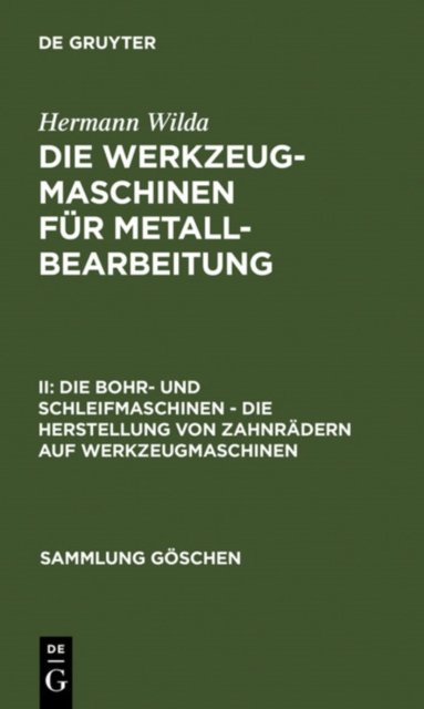 Die Bohr- Und Schleifmaschinen - Die Herstellung Von Zahnradern Auf Werkzeugmaschinen