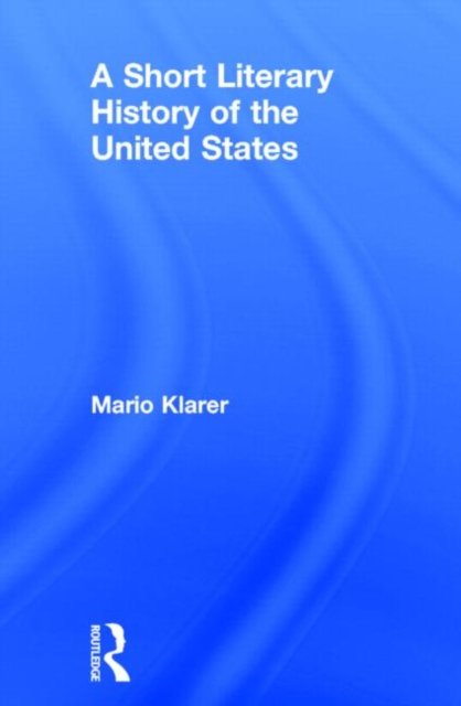 A Short Literary History of the United States