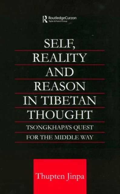 Self, Reality and Reason in Tibetan Philosophy