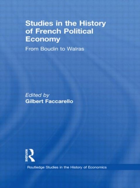 Studies in the History of French Political Economy
