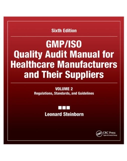 Gmp/Iso Quality Audit Manual for Healthcare Manufacturers and Their Suppliers