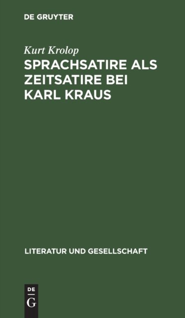 Sprachsatire ALS Zeitsatire Bei Karl Kraus